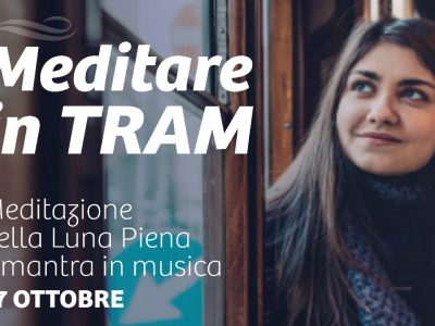 Meditazione e benessere. Anche in tram. Il 27 Ottobre a Milano.
